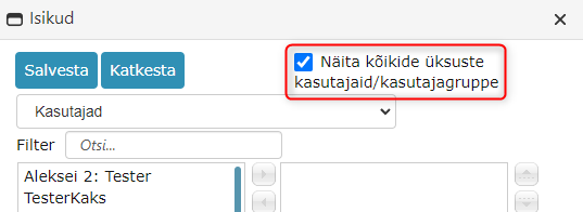 Näita kõikide üksuste kasutajaid/kasutajagruppe