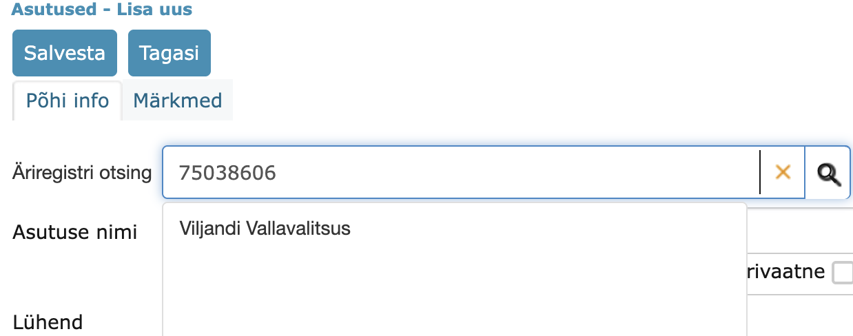 !Asutuse lisamine registrikoodi alusel